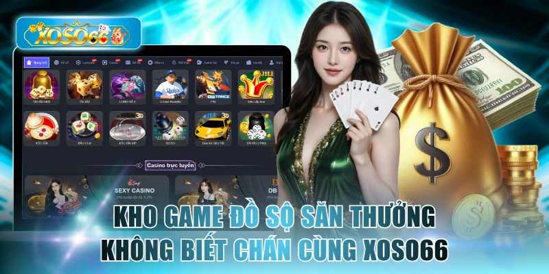 Kho game đồ sộ săn thưởng không biết chán cùng Xoso66